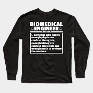 Biomed Biomedical Engineer Long Sleeve T-Shirt